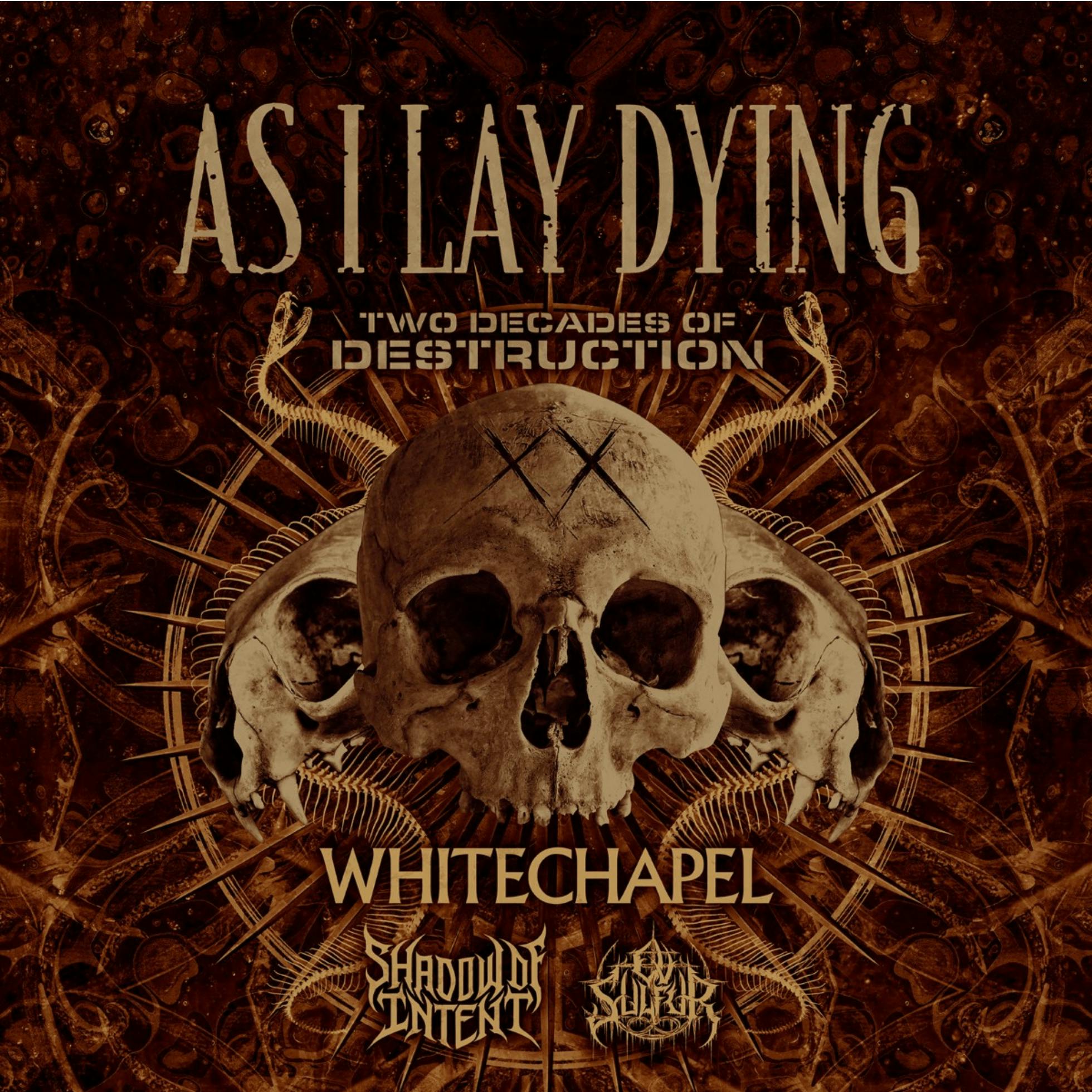 As I Lay Dying, White Chapel, Shadow of Intent, Ov Sulfur