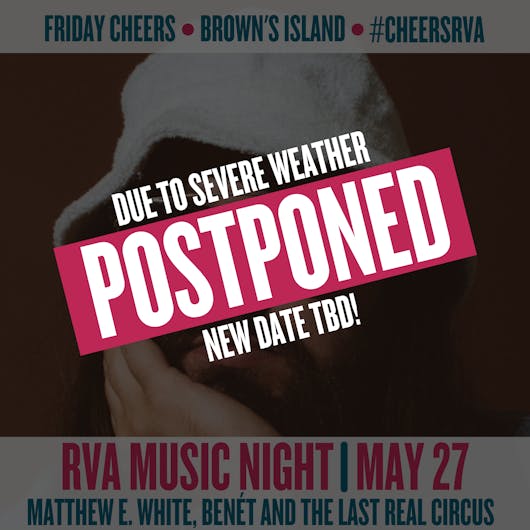 POSTPONED: RVA Music Night with Matthew E. White, Benét and The Last Real Circus at Friday Cheers in Richmond, Virginia