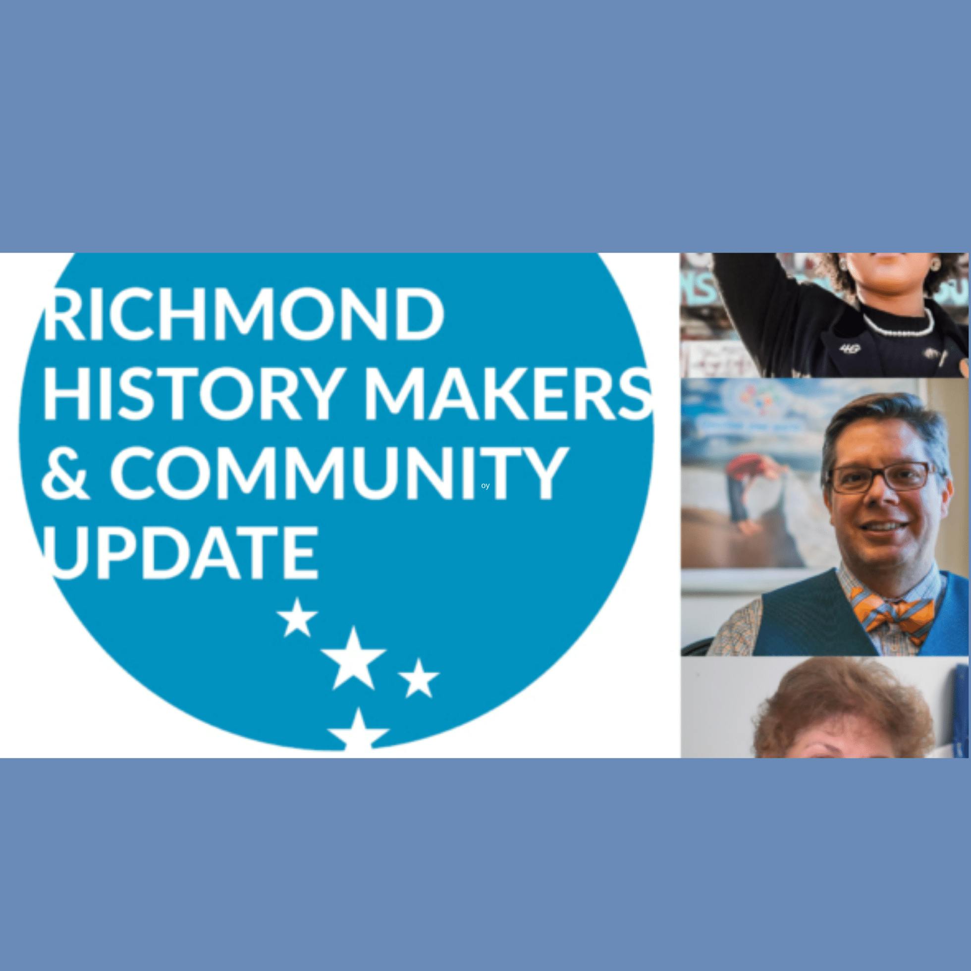 2021 Richmond History Makers & Community Update