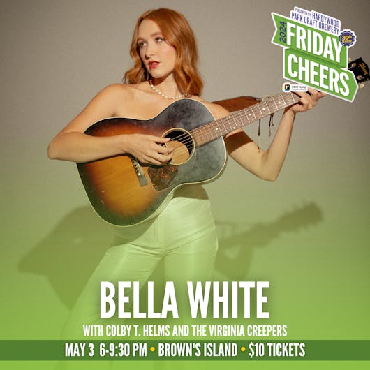 Bella White with Colby T. Helms & The Virginia Creepers